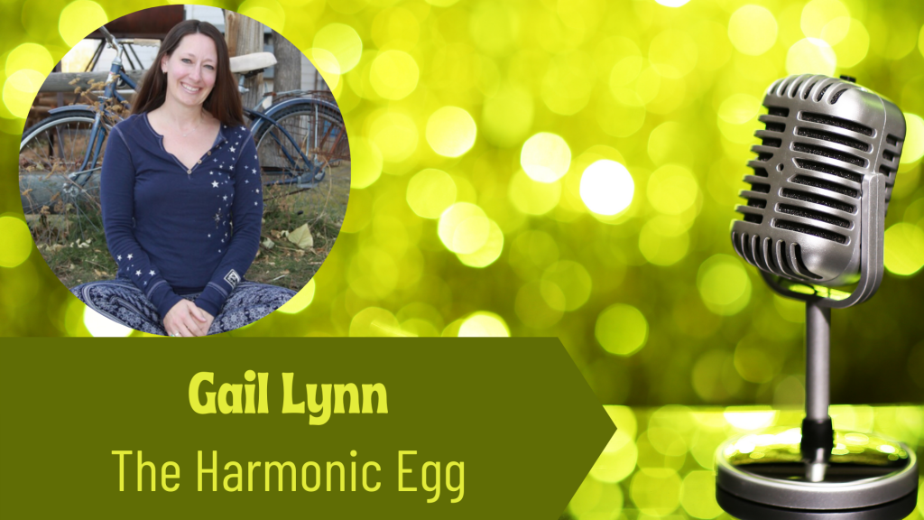 e Thriving Solopreneur Podcast Show with Gail Lynn, and Janine Bolon: The Harmonic Egg